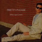 Pretty Please Dua Lipa Cover Daniel Montero Real