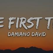 Damiano David The First Time Lyrics