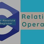 Relational Operators C Tutorials For Beginners 10
