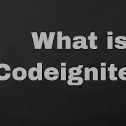 Codeigniter Tutorial For Beginners Part 1 What Is Codeigniter