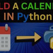 How To Create A Calendar In Python Step By Step Tutorial
