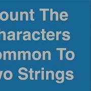 Count The Characters Common To Two Strings C Programming Example