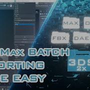 3DS Max File Batch Export 2x