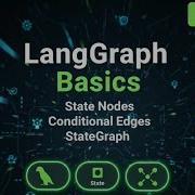 LangGraph 3 Basics Explained State Nodes Edges Conditional Edges