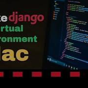 How To Create Virtual Environment For Django On Mac ENV 2025