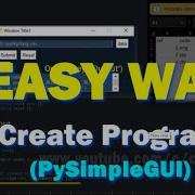 Easy Way To Create Programs With Python PySimpleGUI