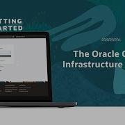 Getting Started With The Oracle Cloud Console