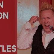 John Lydon On The Beatles