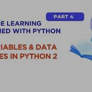 PART 4 Variables Data Types In Python Part 2