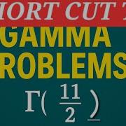 Shortcut To Solve Gamma Functions Problems Fast Easy Gamma Function Method