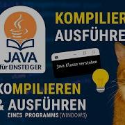 03 Java Für Einsteiger Kompilieren Und Ausführen Eines Programms Windows