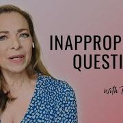 What To Say When Someone Asks An Inappropriate Question Terri Cole