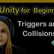 6 Triggers And Collisions In Unity Detecting Interactions Between Game Objects Unity Tutorial