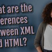 What Are The Differences Between XML And HTML
