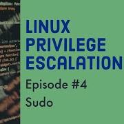 Linux Privilege Escalation Sudo Episode 4