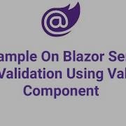 A Sample On Blazor Server Form Validation Using Validator Component