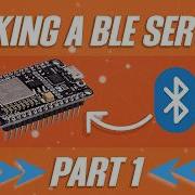 BLE Server Arduino Code Explained PART 1 Arduino Esp32 Ble Arduinoproject