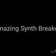 10 Amazing Synth Breakdowns