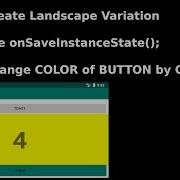 How To Create Landscape Orientation Layout OnSaveInstanceState Change Button Color With Click