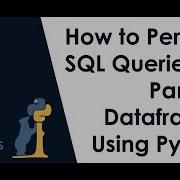 How To Perform SQL Queries On Pandas DataFrames Using Python