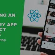 Building An Image Gallery App In React Native Manoj Singh Negi Recraft Relic