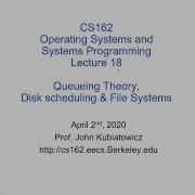 CS162 Lecture 18 4 2 2020 Queueing Theory Disk Scheduling File Systems
