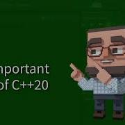 C Weekly Ep 385 The Important Parts Of C 20 In Less Than 8 Minutes