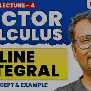 Vector Calculus Line Integrals Of Vector Field Example Solution