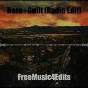 Nero Guilt Radio Edit By FreeMusic4Edits