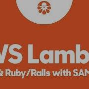 AWS Lambda Ruby Rails With SAM