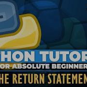 Python Tutorial For ABSOLUTE Beginners Return Statement In Python Episode 26