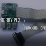 Как из Raspberry Pi 2 Linux CNC Machinekit GPIO сделать контроллер управления ЧПУ станком