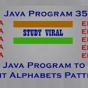 Java Program 35 Java Program To Print Alphabet Patterns Study Viral