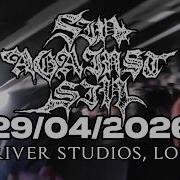SIN AGAINST SIN FULL SET NEW RIVER STUDIOS LONDON 29 04 2026