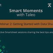 Taleo Smartsheet Webinar 2 Getting Started With Data Shuttle