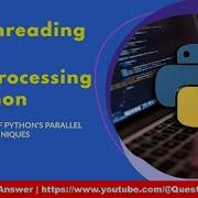 Difference Between Multithreading And Multiprocessing In Python For Beginners Python3 Python