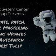 Automate Patch Protect Mastering Windows Updates With Autopatch Chris Tulip
