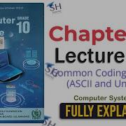 Class 10 Computer Science Chapter 1 Lecture 1 3 Common Coding Schemes ASCII And Unicode