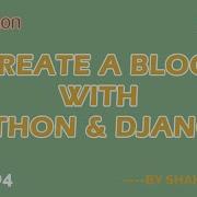 Create A Simple Blog Website Using Python And Django Part 4