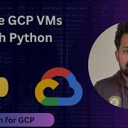 How To Create Multiple VMs In GCP Using Python
