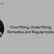 11 Overfitting Underfitting Remedies And Regularization MLFest21 Day 1