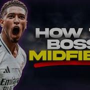 How To Play As A Midfielder Boss The Game With These Pro Tips Skills