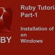 RUBY Installation Ruby Programming Tutorial Part 1