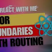 41 React JS Error Boundaries With Routing