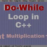 Do While Loop In C Print Any Multiplication Table 1 To Infinity