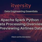 Apache Spark Python Data Processing Overview Previewing Airlines Data
