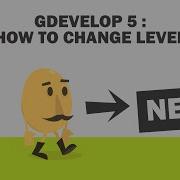 6 GDEVELOP 5 CHANGE LEVEL OR SCENE