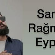 Eypio Sana Rağmen Yeraltı Lyrics Sözleri Lyrics şarkı Eypio