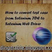 How To Convert Test Cases From Selenium IDE To Selenium WebDriver ByNP