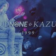 CloudNone Kazukii 1999 Monstercat Release